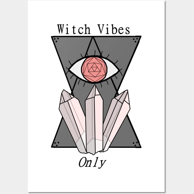 Witch Vibes Only Wall Art by Pink_lil_Ghost